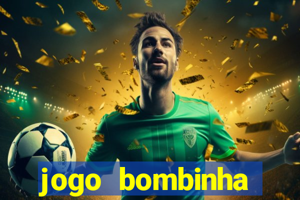 jogo bombinha ganhar dinheiro